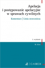 Apelacja i postępowanie apelacyjne w sprawach cywilnych. Komentarz | Linia orzecznicza - Michał Kłos